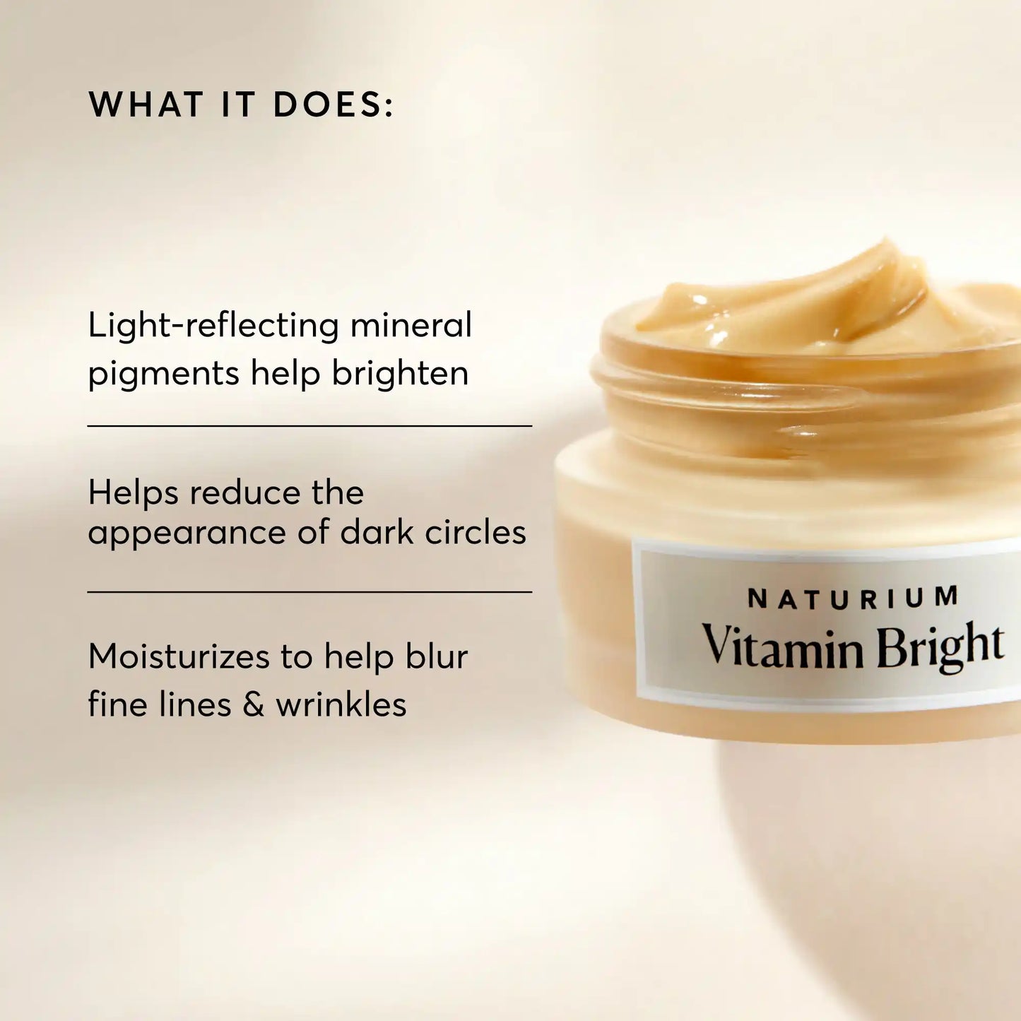 vitamin-bright-illuminating-eye-cream-n4 NATR-10086-Alt-Image-Vitamin-Bright-Illuminating-Eye-Cream-02_b4051379-6020-47e3-9fb5-1793b743726f.webp